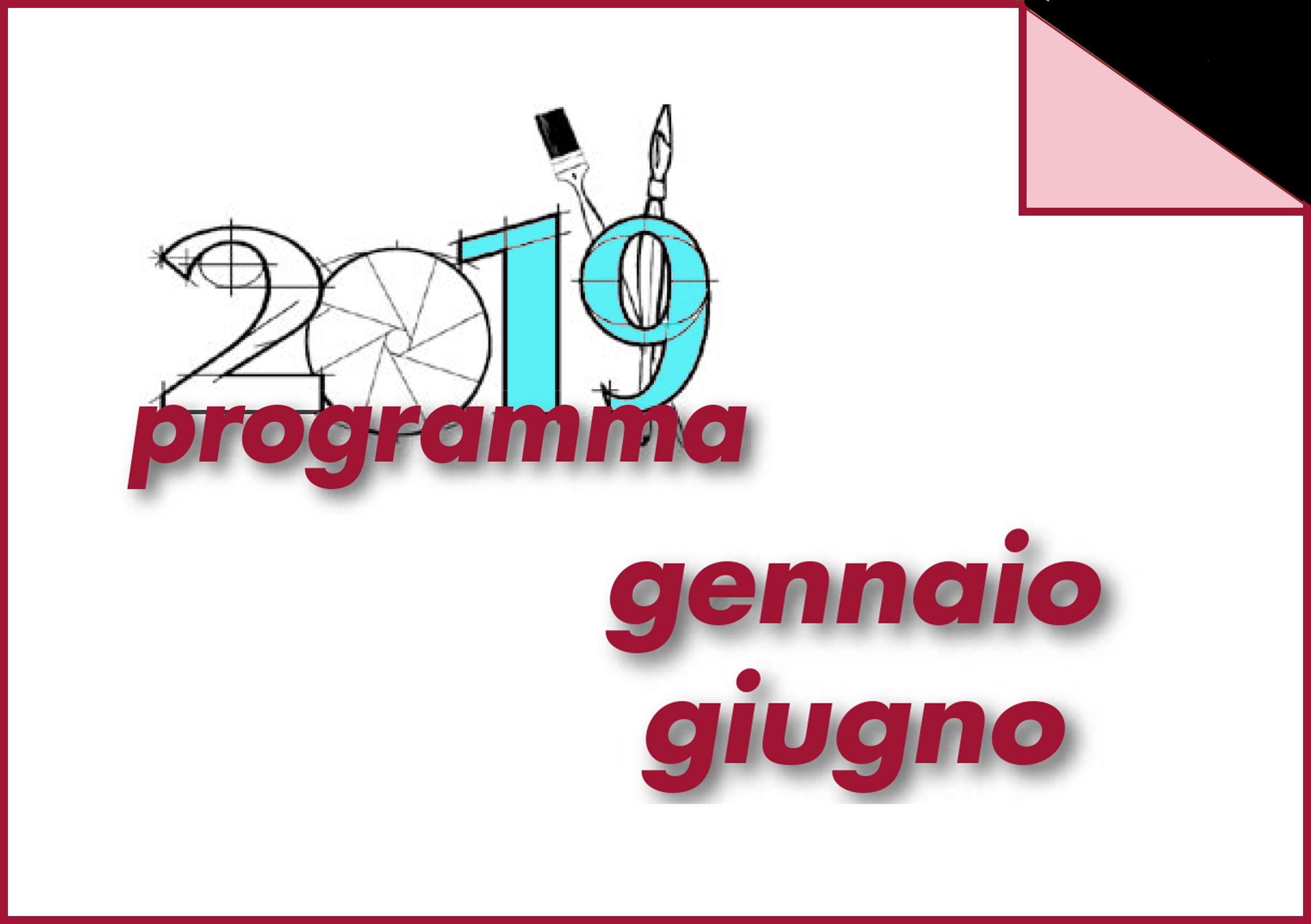 Scopri di più sull'articolo ECCO IL PROGRAMMA GENNAIO-GIUGNO 2019